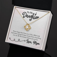 To My Daughter - Life is Filled with Hard Times & Good Times - Necklace