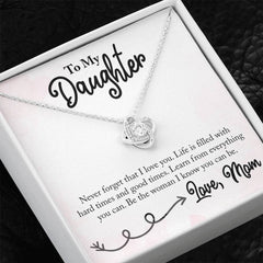 To My Daughter - Life is Filled with Hard Times & Good Times - Necklace
